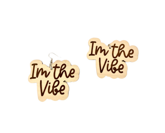 “I’m The Vibe” Wood Earring Dangles